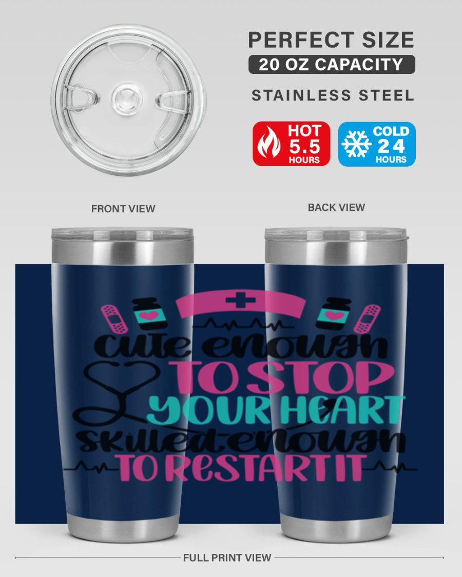 Cute Enough To Stop You Style 204# nurse tumbler in stainless steel with a stylish design, perfect for hot and cold beverages.