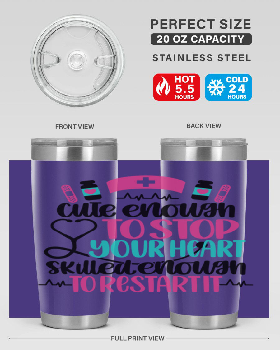 Cute Enough To Stop You Style 204# nurse tumbler in stainless steel with a stylish design, perfect for hot and cold beverages.