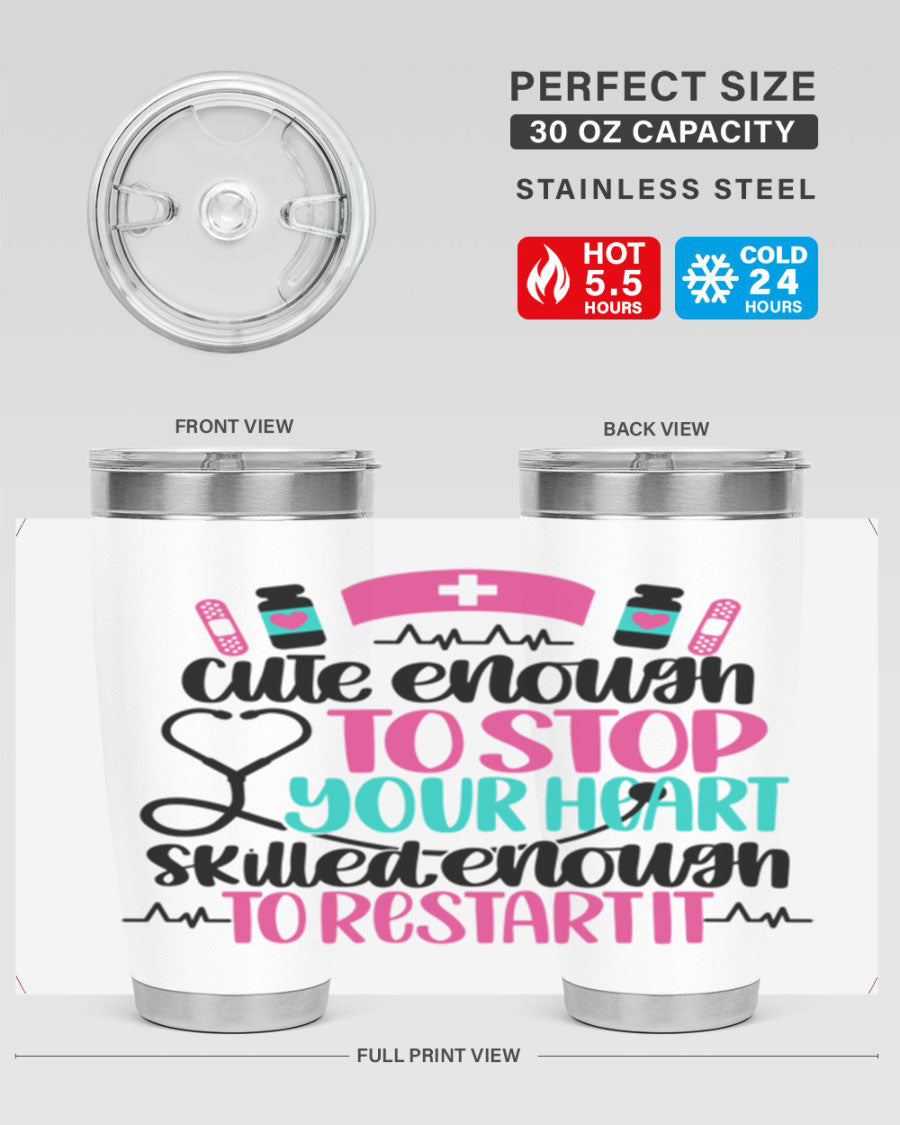 Cute Enough To Stop You Style 204# nurse tumbler in stainless steel with a stylish design, perfect for hot and cold beverages.