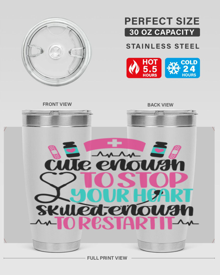 Cute Enough To Stop You Style 204# nurse tumbler in stainless steel with a stylish design, perfect for hot and cold beverages.