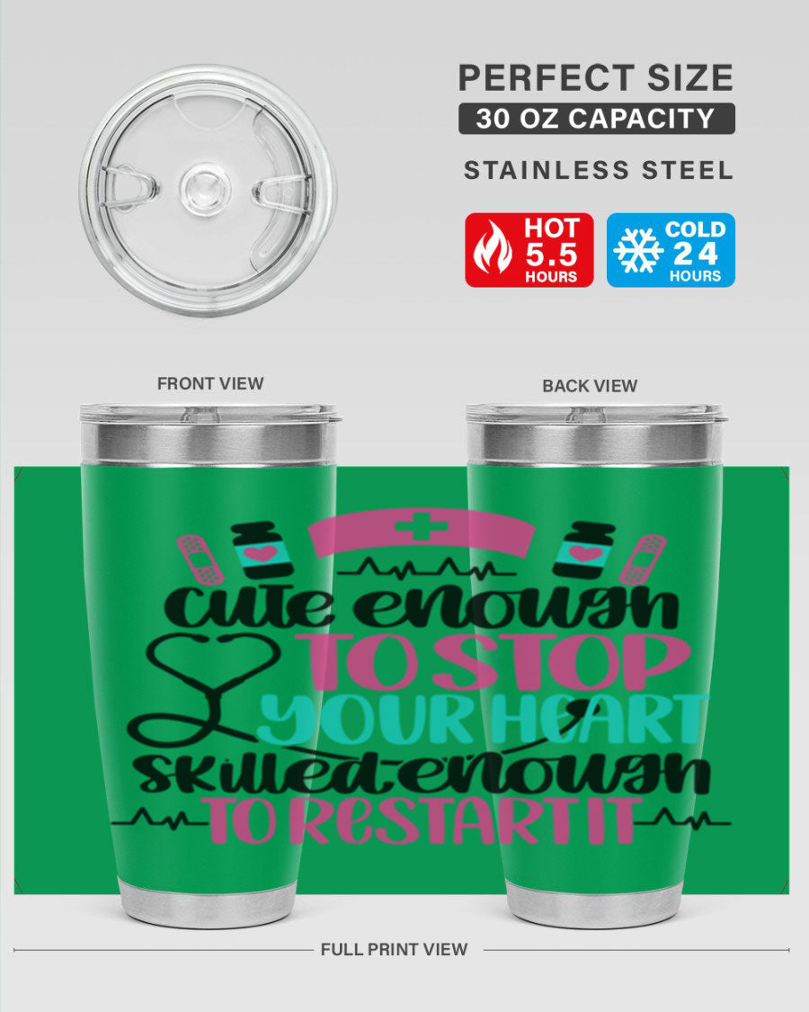 Cute Enough To Stop You Style 204# nurse tumbler in stainless steel with a stylish design, perfect for hot and cold beverages.