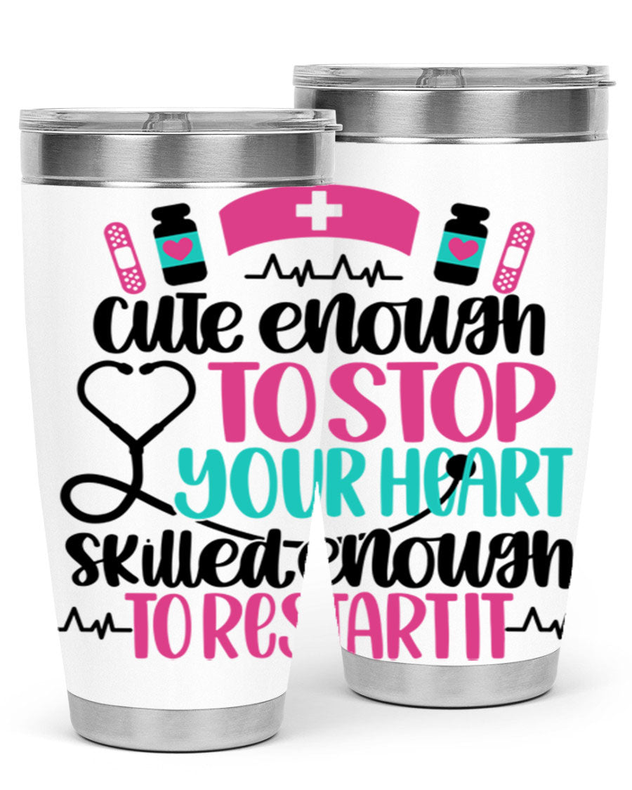 Cute Enough To Stop You Style 204# nurse tumbler in stainless steel with a stylish design, perfect for hot and cold beverages.