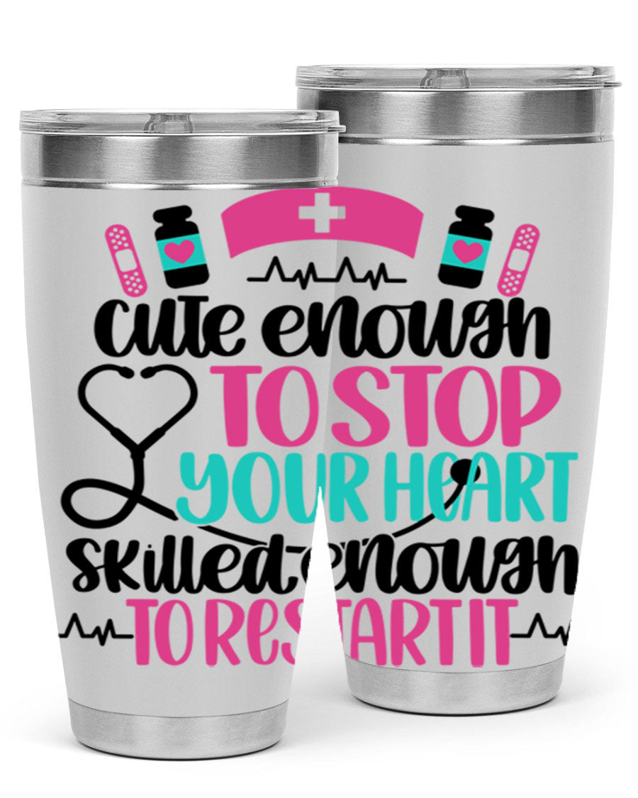 Cute Enough To Stop You Style 204# nurse tumbler in stainless steel with a stylish design, perfect for hot and cold beverages.