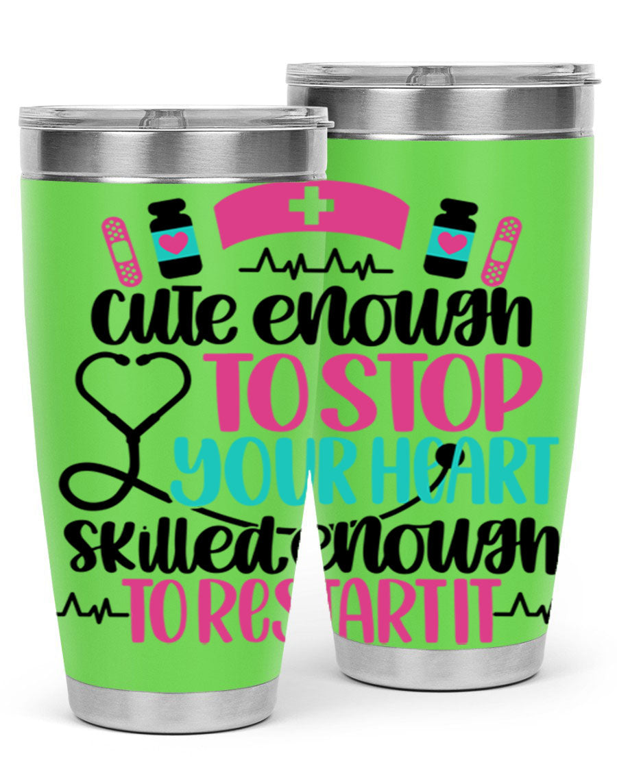 Cute Enough To Stop You Style 204# nurse tumbler in stainless steel with a stylish design, perfect for hot and cold beverages.
