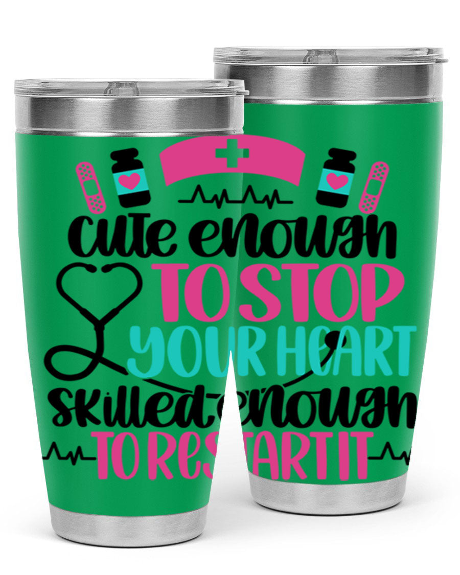 Cute Enough To Stop You Style 204# nurse tumbler in stainless steel with a stylish design, perfect for hot and cold beverages.