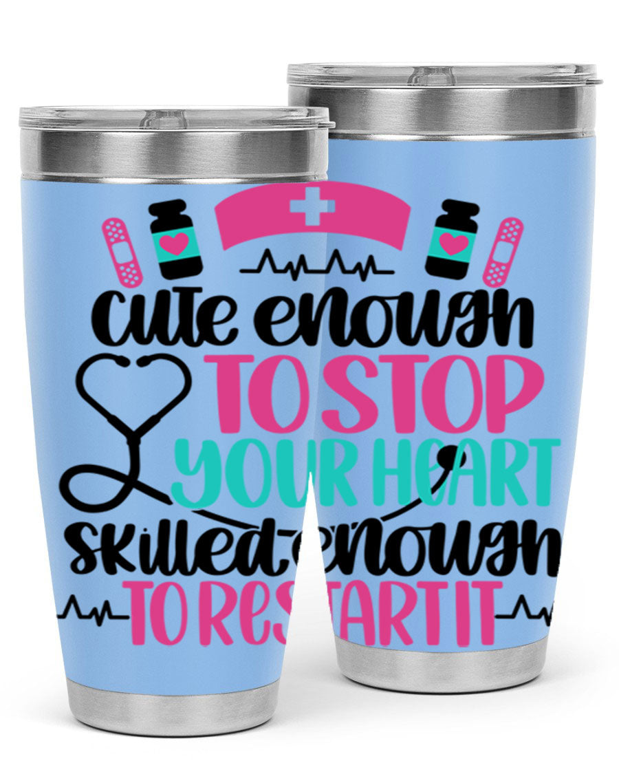 Cute Enough To Stop You Style 204# nurse tumbler in stainless steel with a stylish design, perfect for hot and cold beverages.