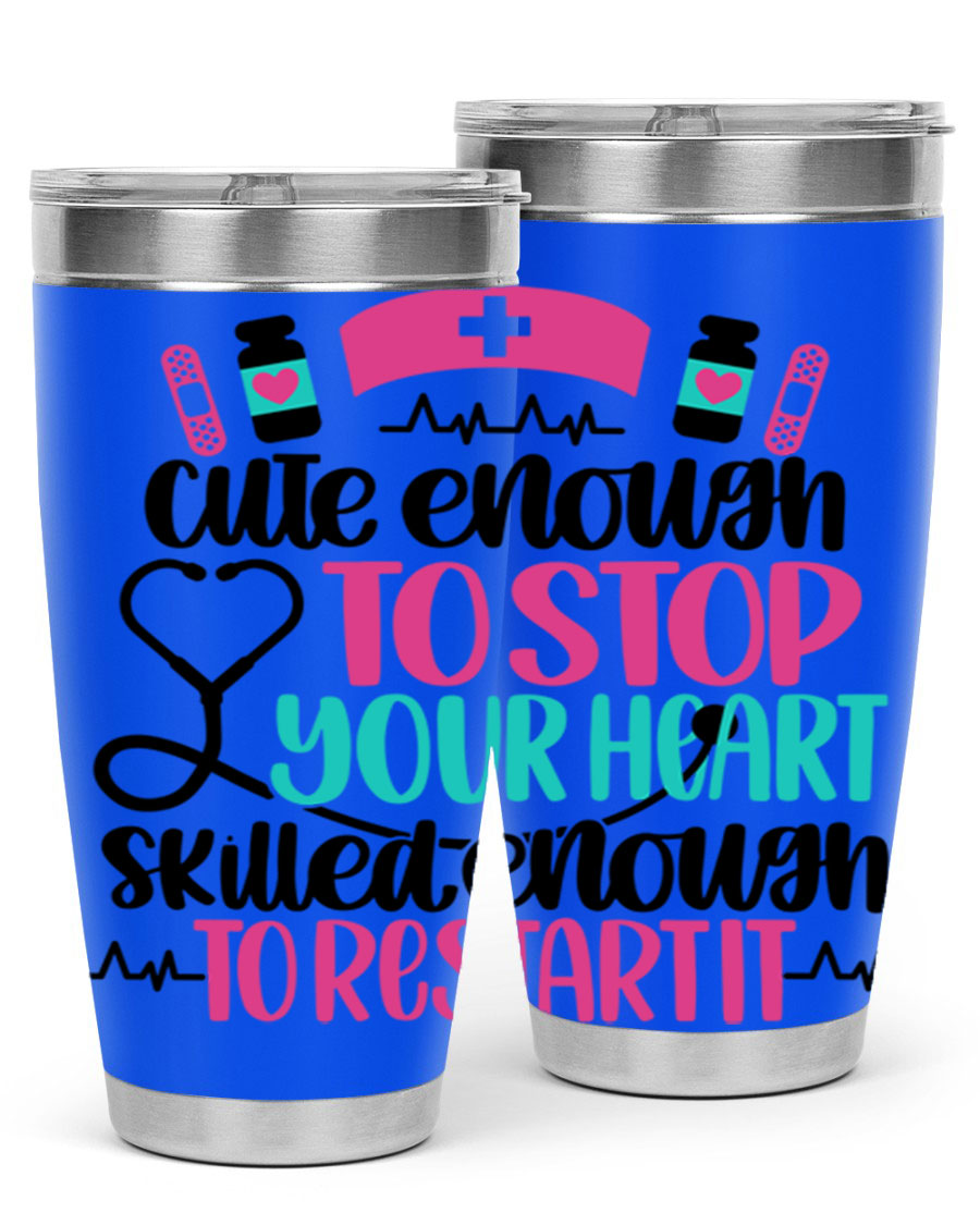 Cute Enough To Stop You Style 204# nurse tumbler in stainless steel with a stylish design, perfect for hot and cold beverages.