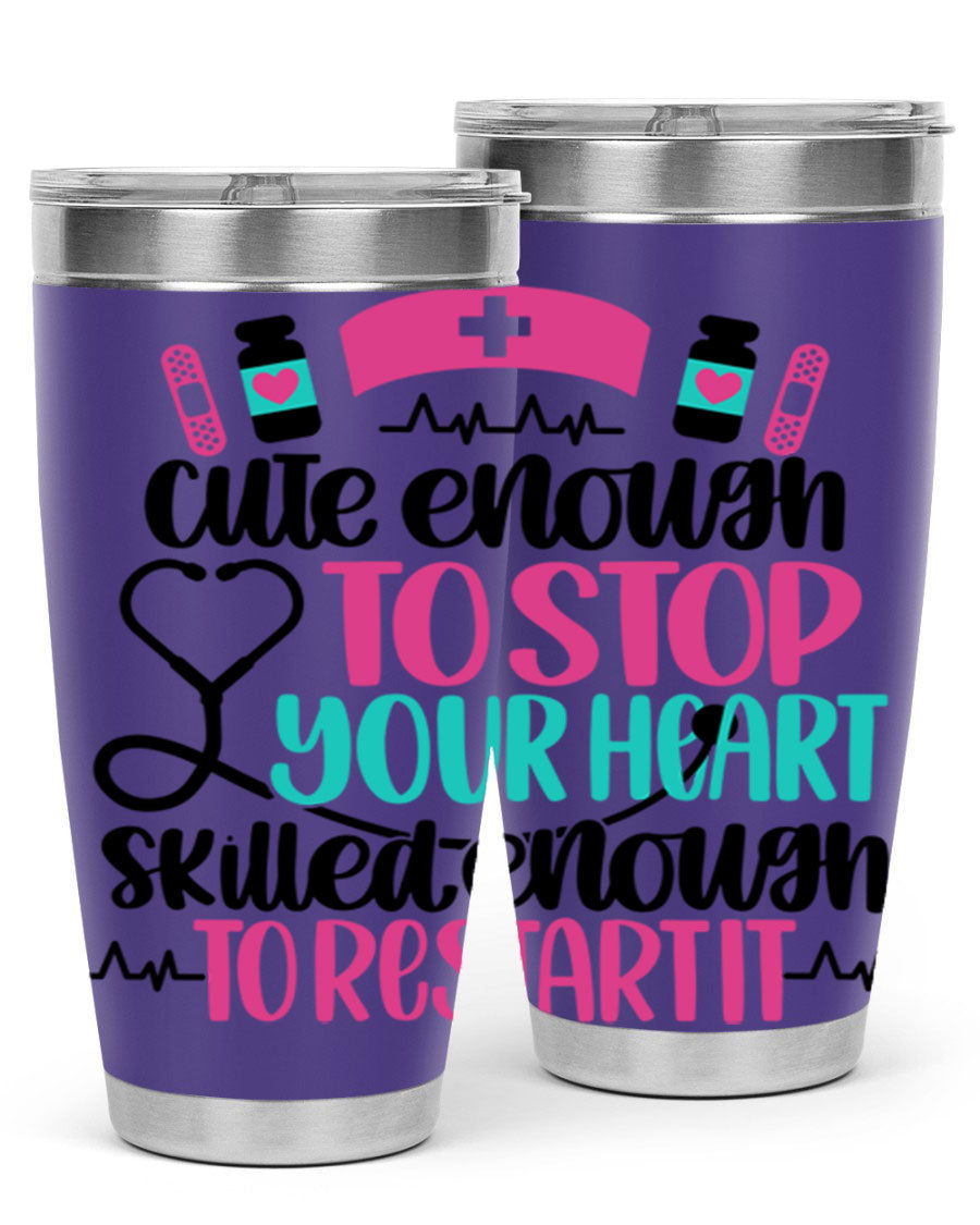 Cute Enough To Stop You Style 204# nurse tumbler in stainless steel with a stylish design, perfect for hot and cold beverages.