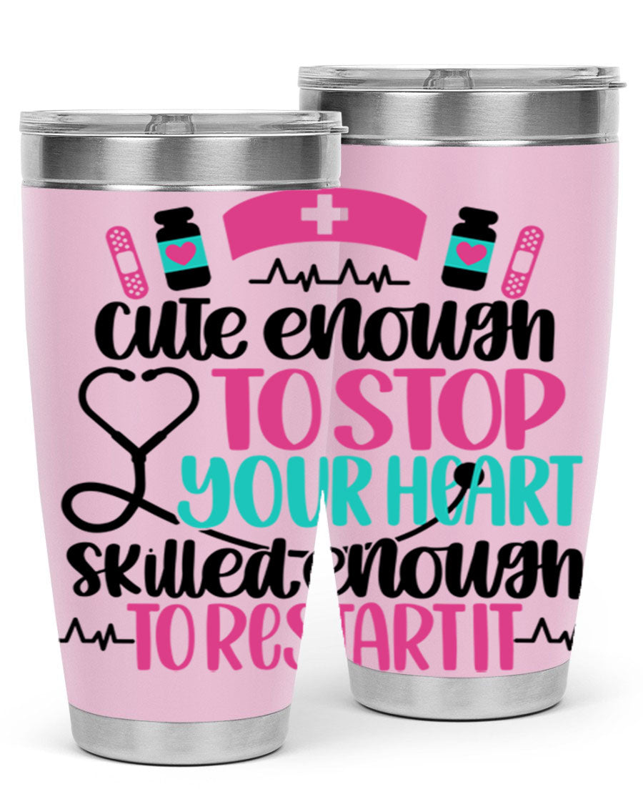 Cute Enough To Stop You Style 204# nurse tumbler in stainless steel with a stylish design, perfect for hot and cold beverages.