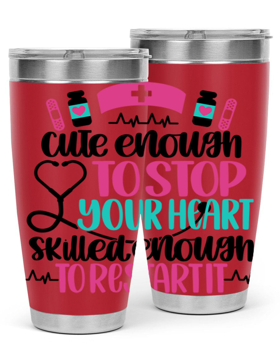 Cute Enough To Stop You Style 204# nurse tumbler in stainless steel with a stylish design, perfect for hot and cold beverages.