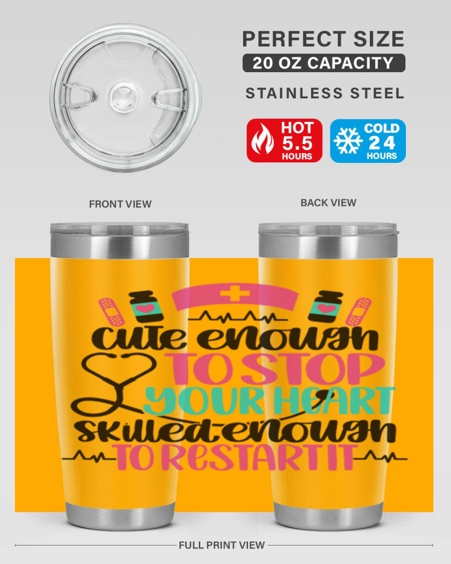Cute Enough To Stop You Style 204# nurse tumbler in stainless steel with a stylish design, perfect for hot and cold beverages.
