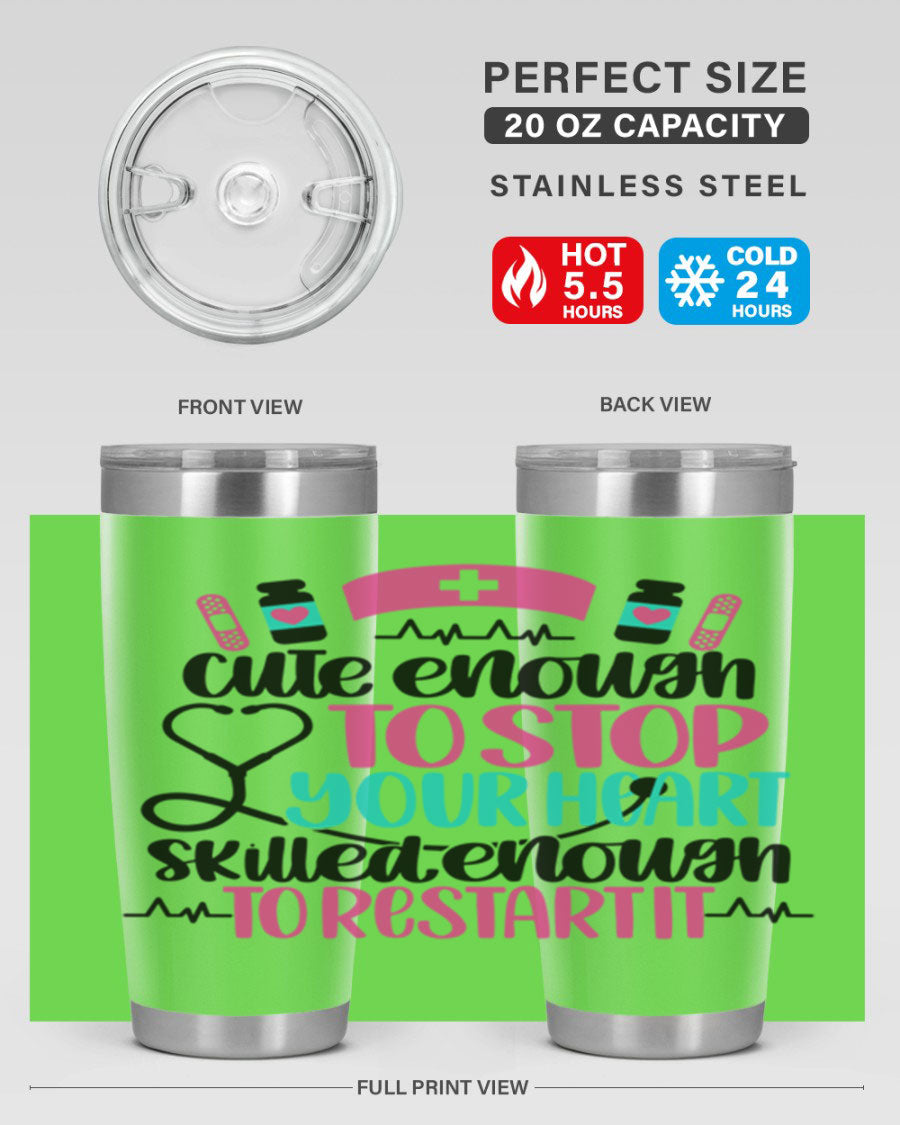 Cute Enough To Stop You Style 204# nurse tumbler in stainless steel with a stylish design, perfect for hot and cold beverages.