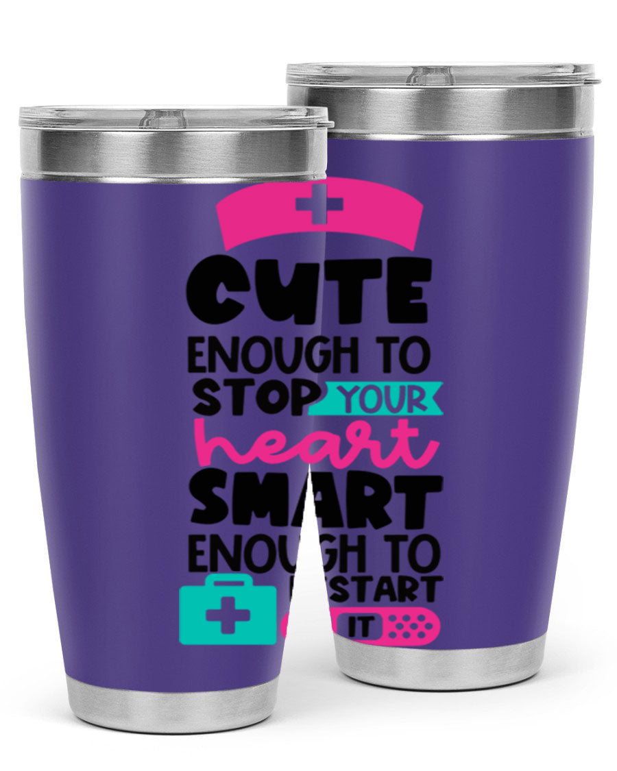 Cute Enough To Stop Your Heart Smart Enough To Restart It tumbler in stainless steel with a stylish design, perfect for hot and cold beverages.