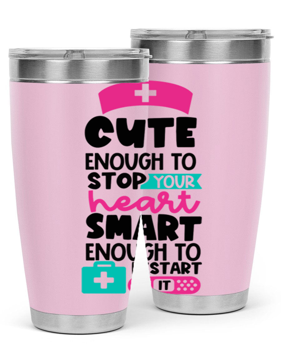 Cute Enough To Stop Your Heart Smart Enough To Restart It tumbler in stainless steel with a stylish design, perfect for hot and cold beverages.