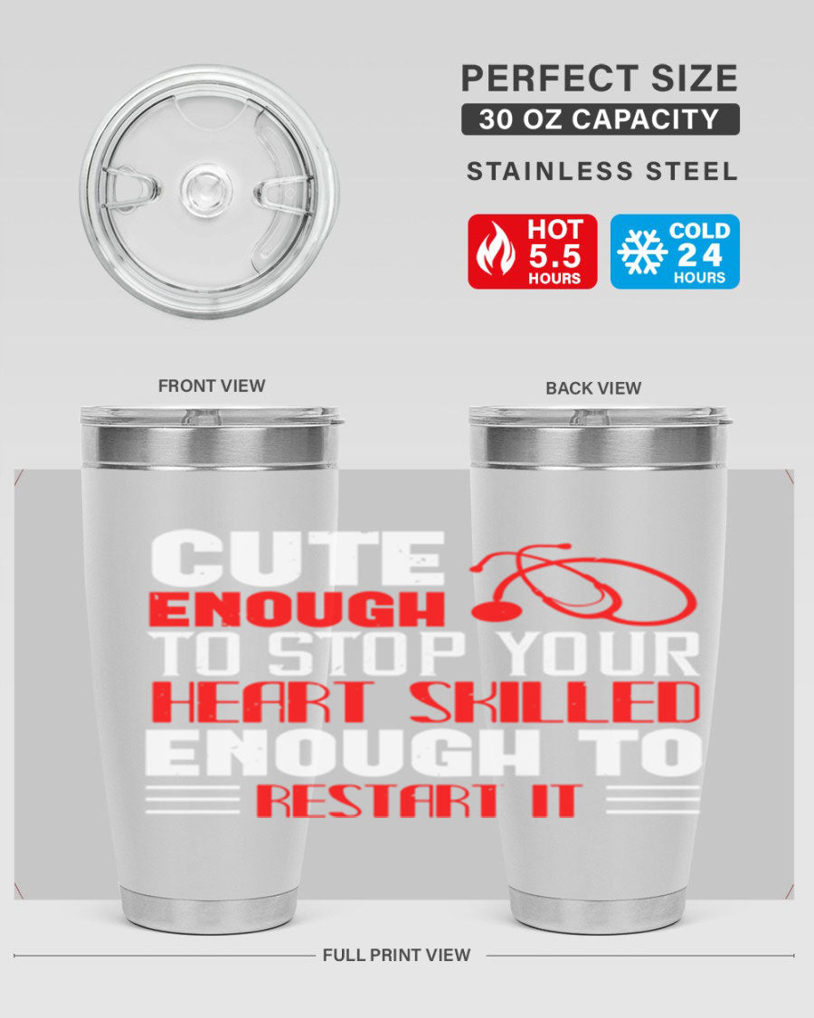 Cute enough to stop your Style 236# nurse tumbler in stainless steel with a vibrant design, perfect for hot and cold beverages.