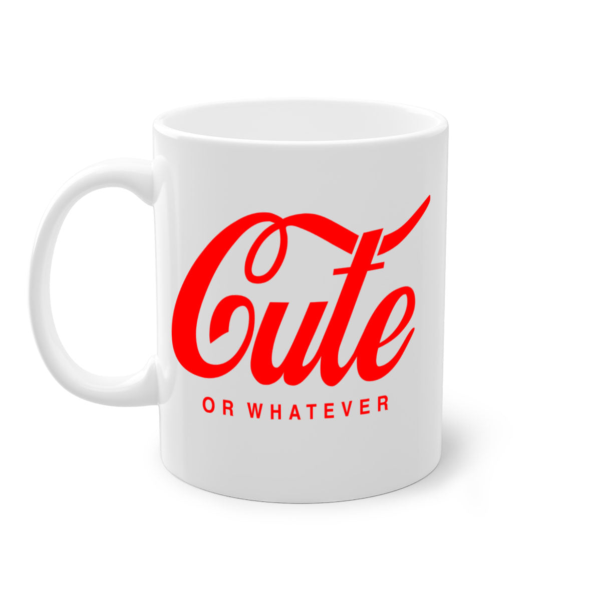 Cute or whatever 179# black words phrases mug with a glossy finish and colored handle, available in multiple colors.