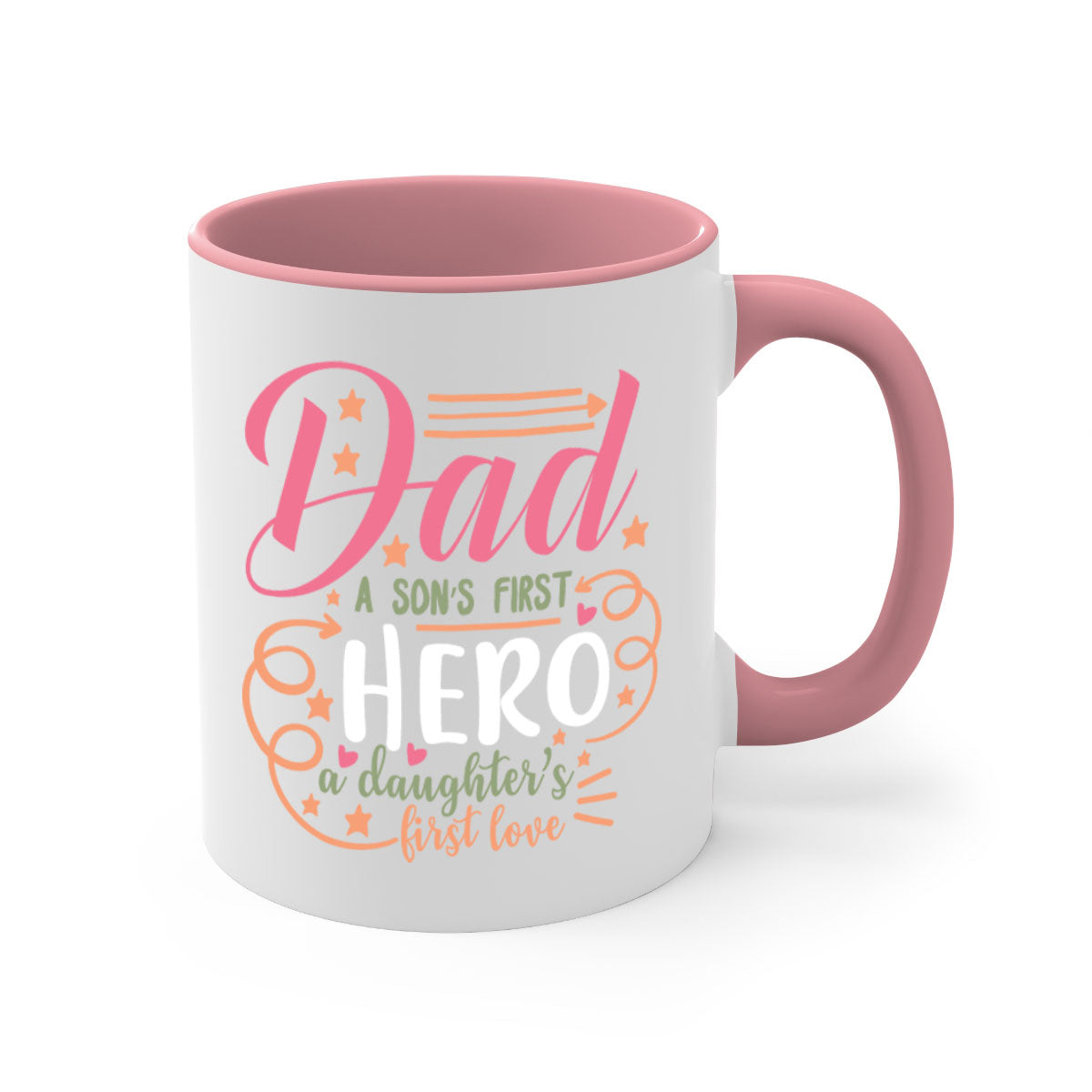 Ceramic mug with a glossy finish, featuring the phrase 'Dad a Son’s First Hero a Daughter’s First Love' in vibrant colors.