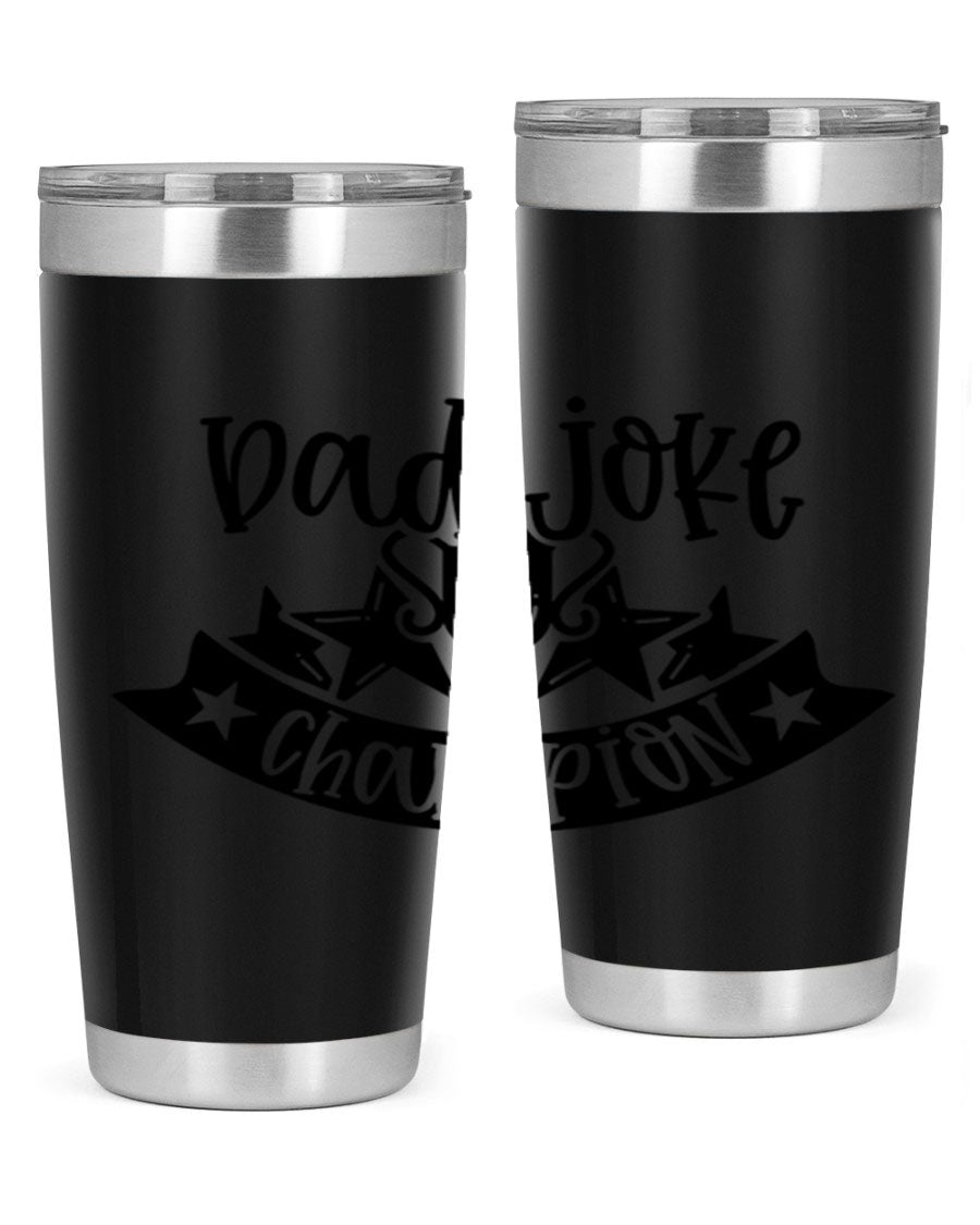 Dad Joke Champion 66# Tumbler in stainless steel with a humorous design, perfect for Father's Day gifts.