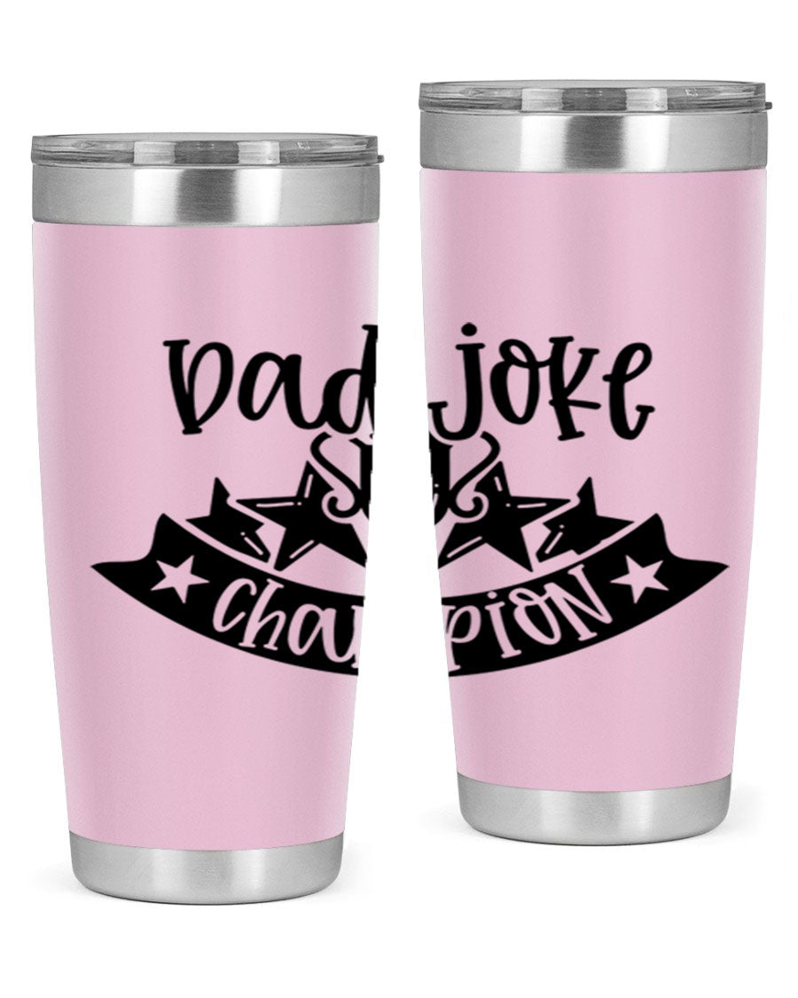 Dad Joke Champion 66# Tumbler in stainless steel with a humorous design, perfect for Father's Day gifts.