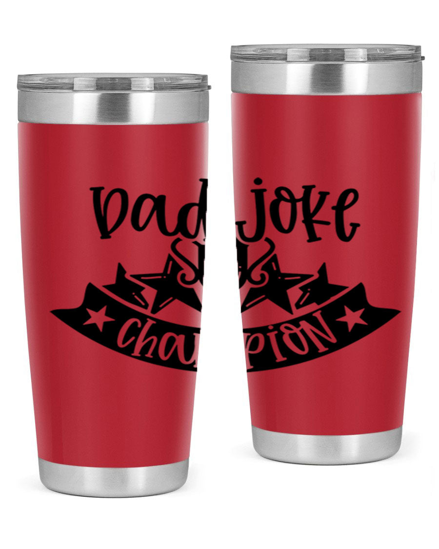Dad Joke Champion 66# Tumbler in stainless steel with a humorous design, perfect for Father's Day gifts.