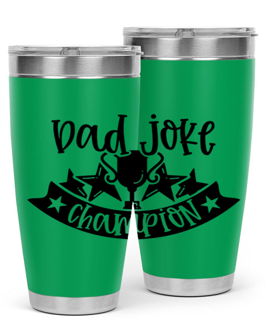 Dad Joke Champion 66# Tumbler in stainless steel with a humorous design, perfect for Father's Day gifts.