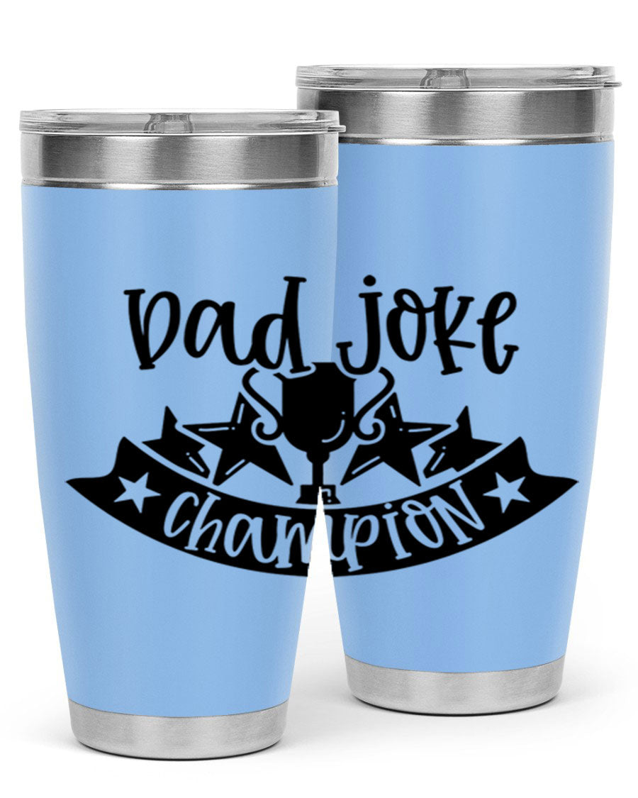 Dad Joke Champion 66# Tumbler in stainless steel with a humorous design, perfect for Father's Day gifts.