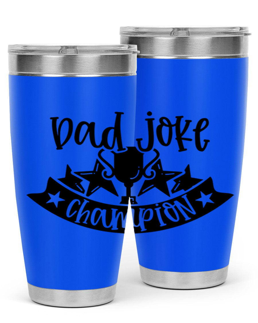 Dad Joke Champion 66# Tumbler in stainless steel with a humorous design, perfect for Father's Day gifts.