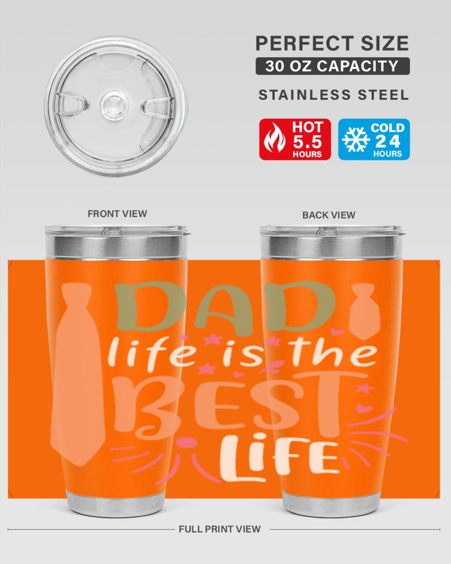 20oz stainless steel tumbler with 'Dad Life is the Best Life' design, featuring a drink-thru lid and double wall vacuum insulation.
