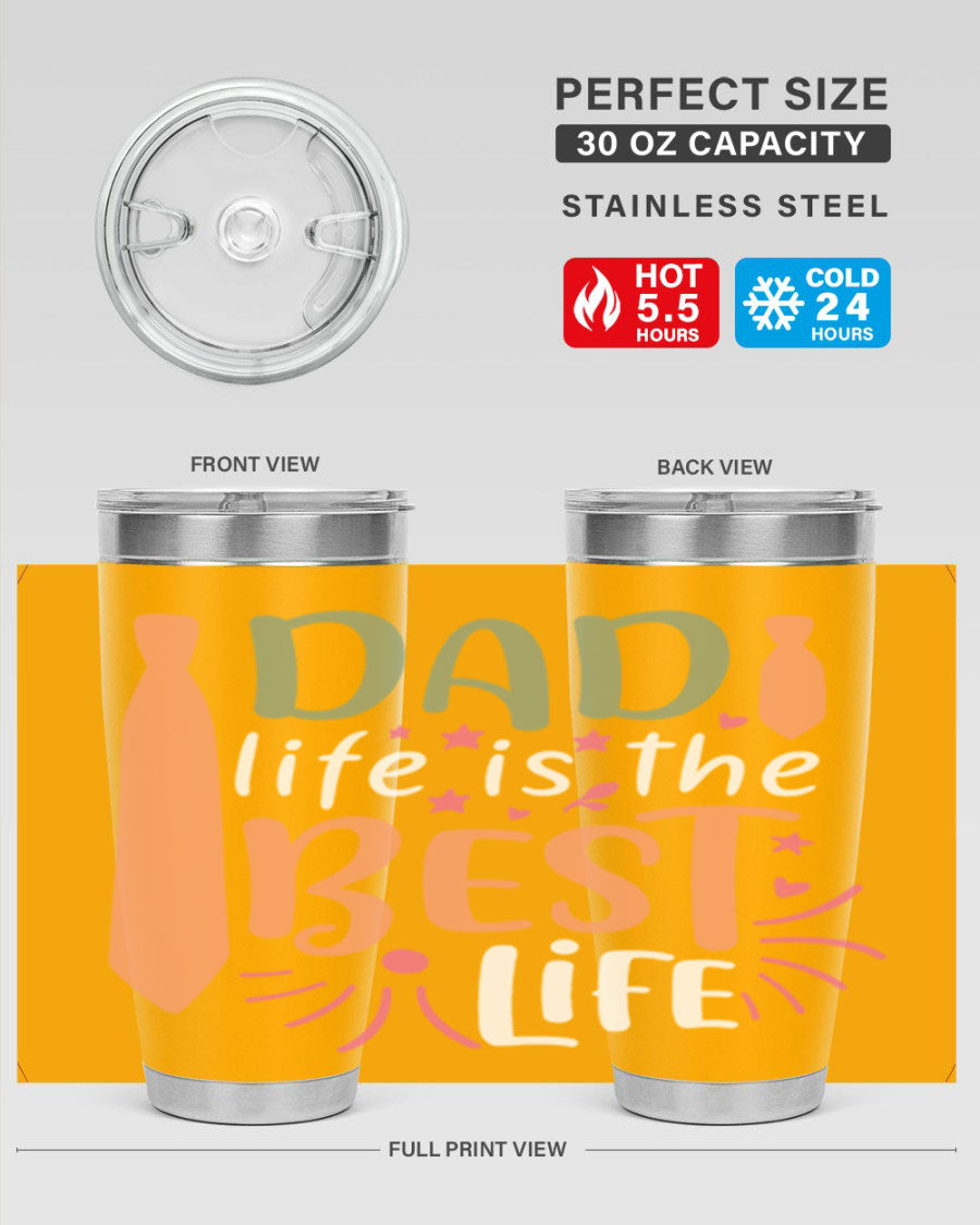 20oz stainless steel tumbler with 'Dad Life is the Best Life' design, featuring a drink-thru lid and double wall vacuum insulation.