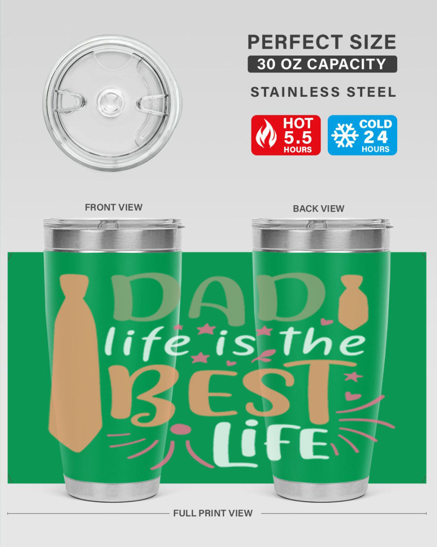 20oz stainless steel tumbler with 'Dad Life is the Best Life' design, featuring a drink-thru lid and double wall vacuum insulation.