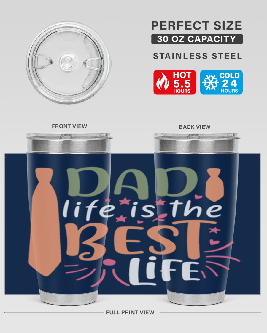 20oz stainless steel tumbler with 'Dad Life is the Best Life' design, featuring a drink-thru lid and double wall vacuum insulation.