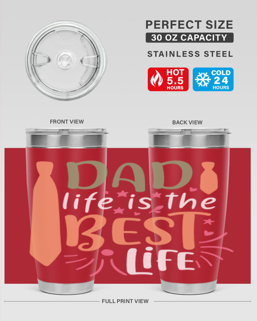 20oz stainless steel tumbler with 'Dad Life is the Best Life' design, featuring a drink-thru lid and double wall vacuum insulation.