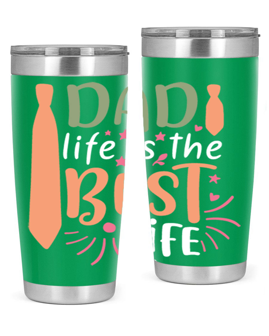 20oz stainless steel tumbler with 'Dad Life is the Best Life' design, featuring a drink-thru lid and double wall vacuum insulation.