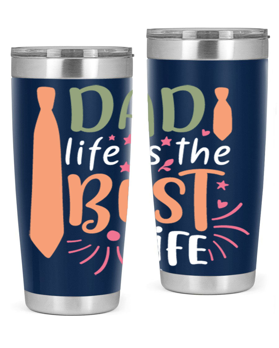 20oz stainless steel tumbler with 'Dad Life is the Best Life' design, featuring a drink-thru lid and double wall vacuum insulation.