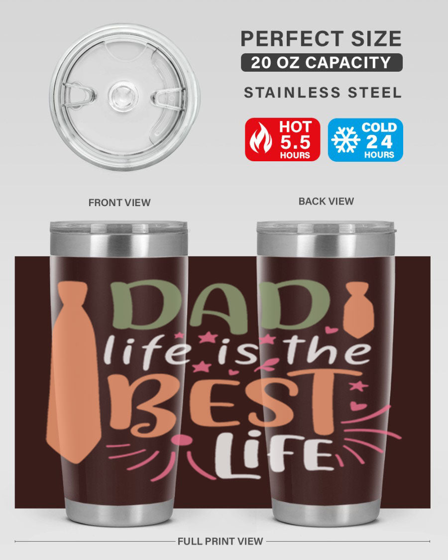 20oz stainless steel tumbler with 'Dad Life is the Best Life' design, featuring a drink-thru lid and double wall vacuum insulation.