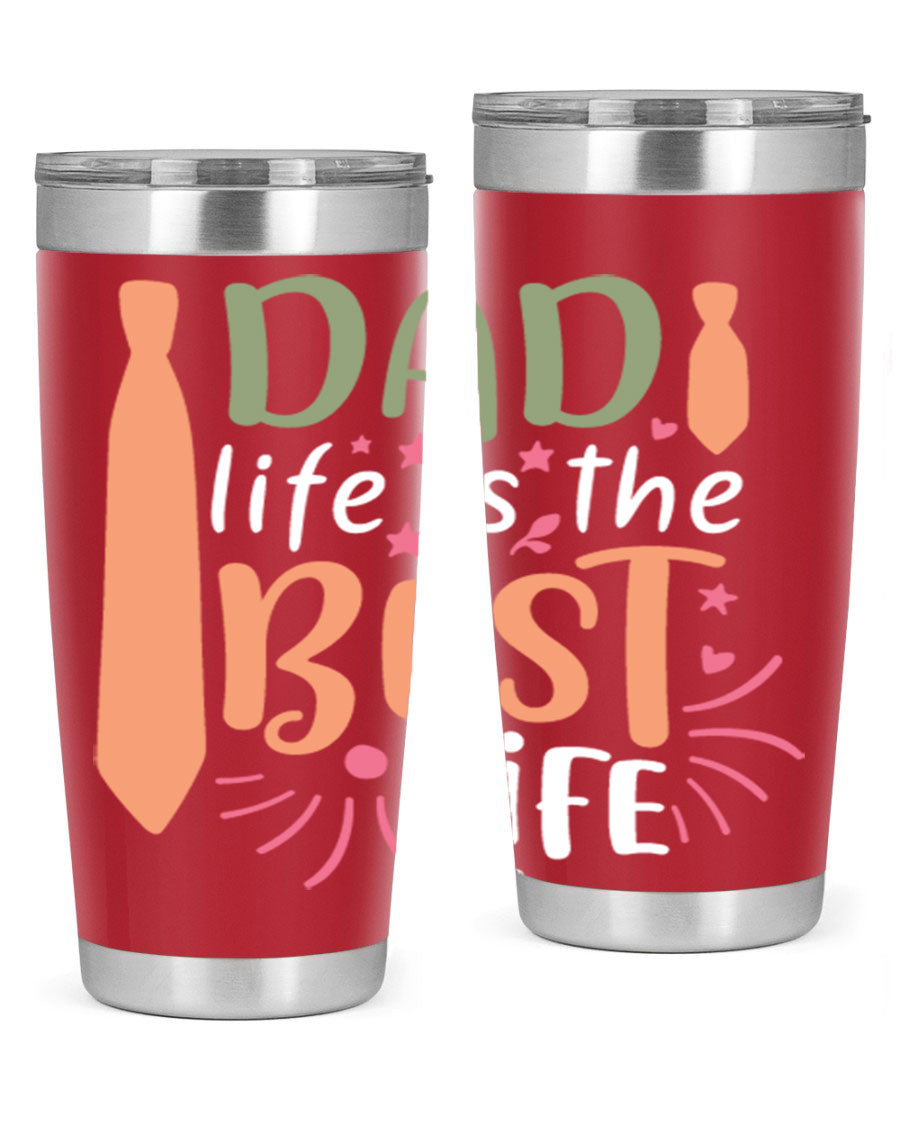 20oz stainless steel tumbler with 'Dad Life is the Best Life' design, featuring a drink-thru lid and double wall vacuum insulation.
