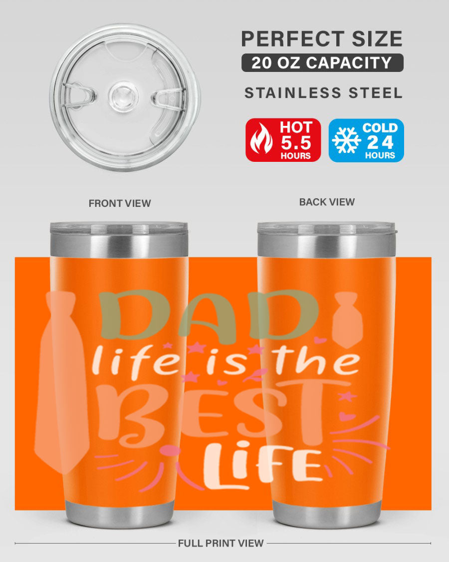 20oz stainless steel tumbler with 'Dad Life is the Best Life' design, featuring a drink-thru lid and double wall vacuum insulation.