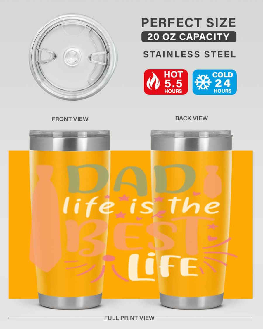 20oz stainless steel tumbler with 'Dad Life is the Best Life' design, featuring a drink-thru lid and double wall vacuum insulation.