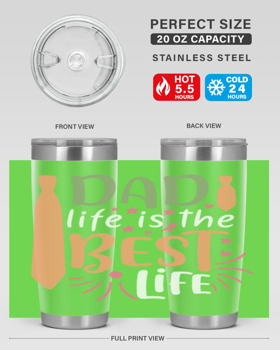 20oz stainless steel tumbler with 'Dad Life is the Best Life' design, featuring a drink-thru lid and double wall vacuum insulation.
