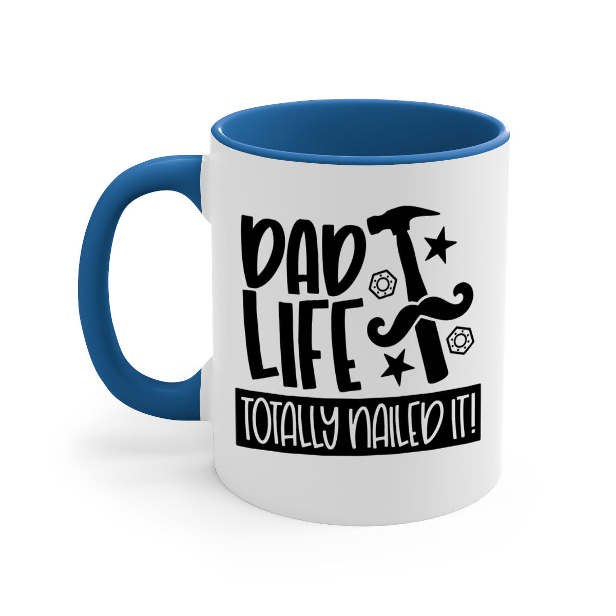 A stylish two-tone ceramic mug with a glossy finish, featuring the phrase 'Dad Life Totally Nailed It' in vibrant colors, perfect for coffee or tea.