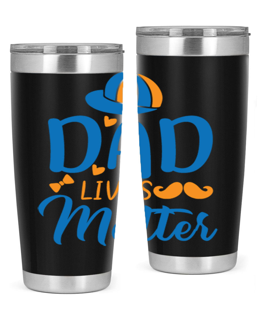 A stylish 'Dad Lives Matter' tumbler in stainless steel, featuring a press-in lid and vibrant print, perfect for hot and cold beverages.