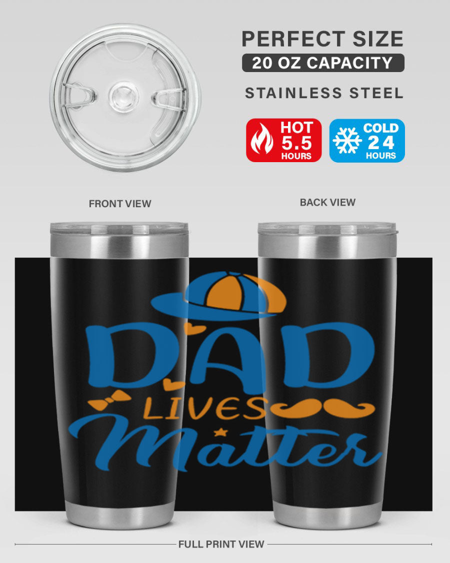 A stylish 'Dad Lives Matter' tumbler in stainless steel, featuring a press-in lid and vibrant print, perfect for hot and cold beverages.