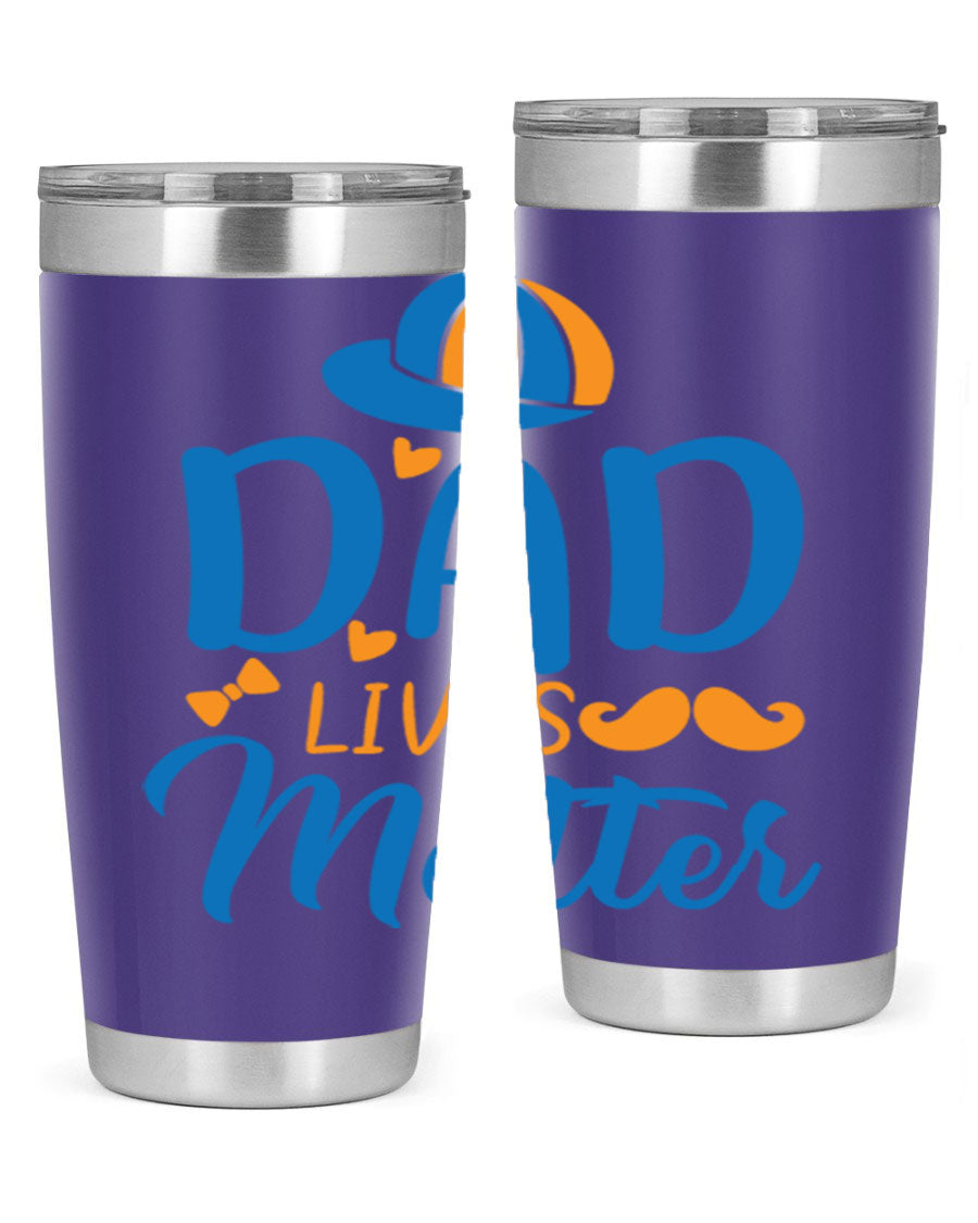 A stylish 'Dad Lives Matter' tumbler in stainless steel, featuring a press-in lid and vibrant print, perfect for hot and cold beverages.