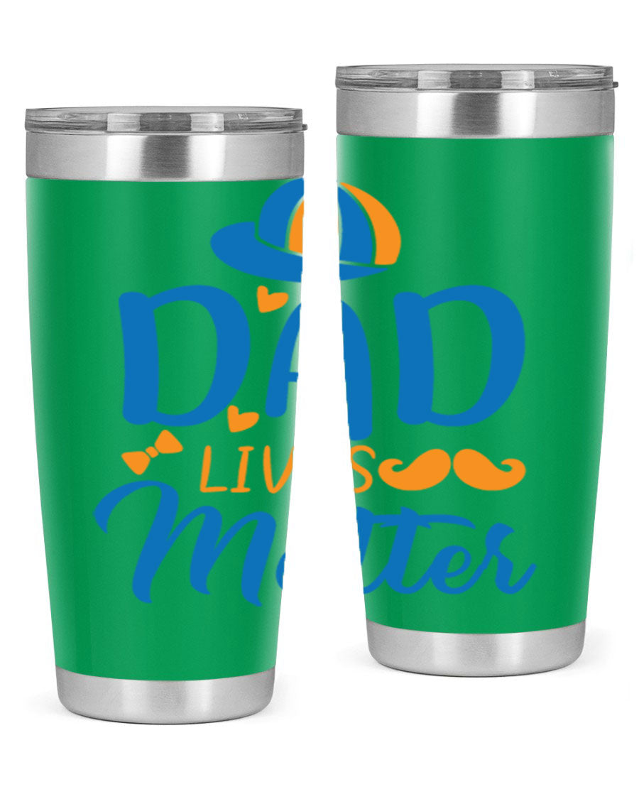 A stylish 'Dad Lives Matter' tumbler in stainless steel, featuring a press-in lid and vibrant print, perfect for hot and cold beverages.