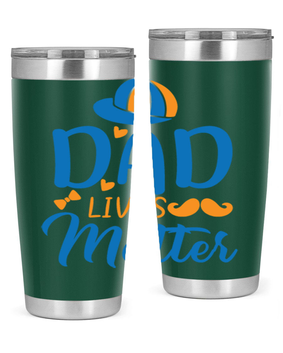 A stylish 'Dad Lives Matter' tumbler in stainless steel, featuring a press-in lid and vibrant print, perfect for hot and cold beverages.