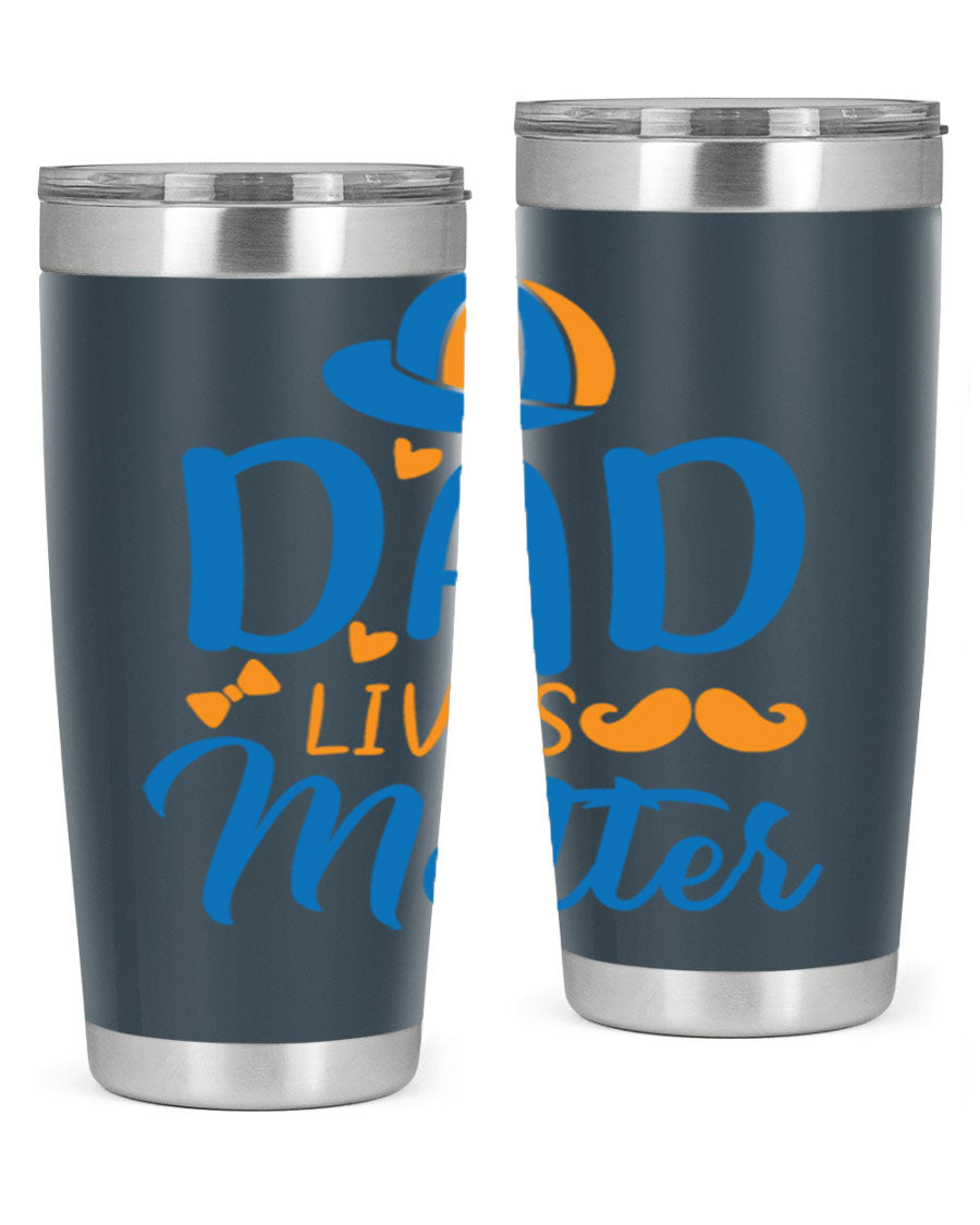 A stylish 'Dad Lives Matter' tumbler in stainless steel, featuring a press-in lid and vibrant print, perfect for hot and cold beverages.