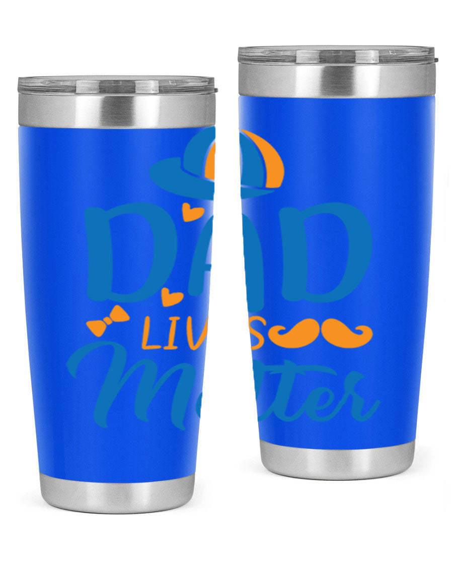 A stylish 'Dad Lives Matter' tumbler in stainless steel, featuring a press-in lid and vibrant print, perfect for hot and cold beverages.