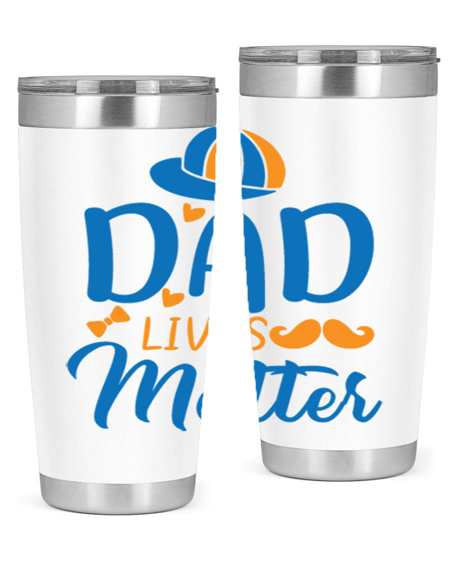 A stylish 'Dad Lives Matter' tumbler in stainless steel, featuring a press-in lid and vibrant print, perfect for hot and cold beverages.