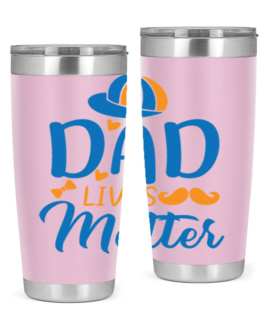 A stylish 'Dad Lives Matter' tumbler in stainless steel, featuring a press-in lid and vibrant print, perfect for hot and cold beverages.