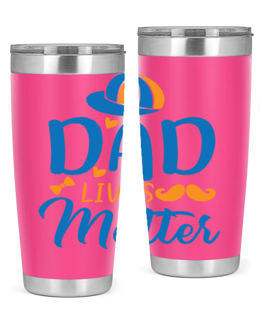 A stylish 'Dad Lives Matter' tumbler in stainless steel, featuring a press-in lid and vibrant print, perfect for hot and cold beverages.